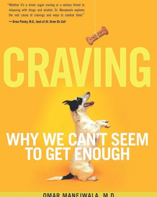 Craving: Why We Can’t Seem to Get Enough
