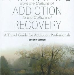 Pathways: From the Culture of Addiction to the Culture of Recovery